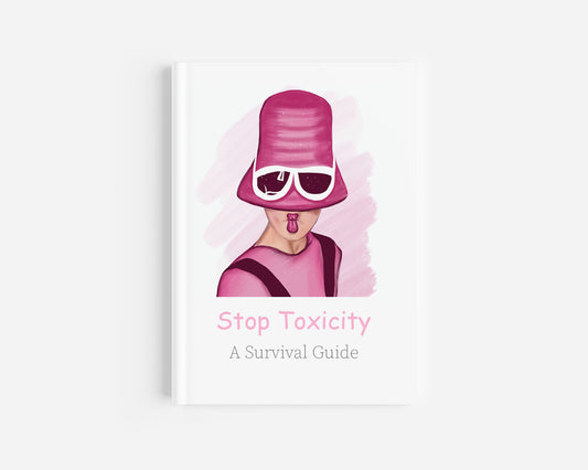 Stop Toxicity. A Survival Guide. PDF BOOK