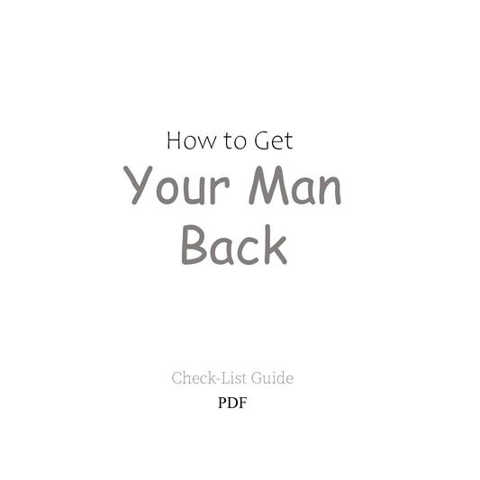 Return. How to Get Your Man Back. PDF checklist