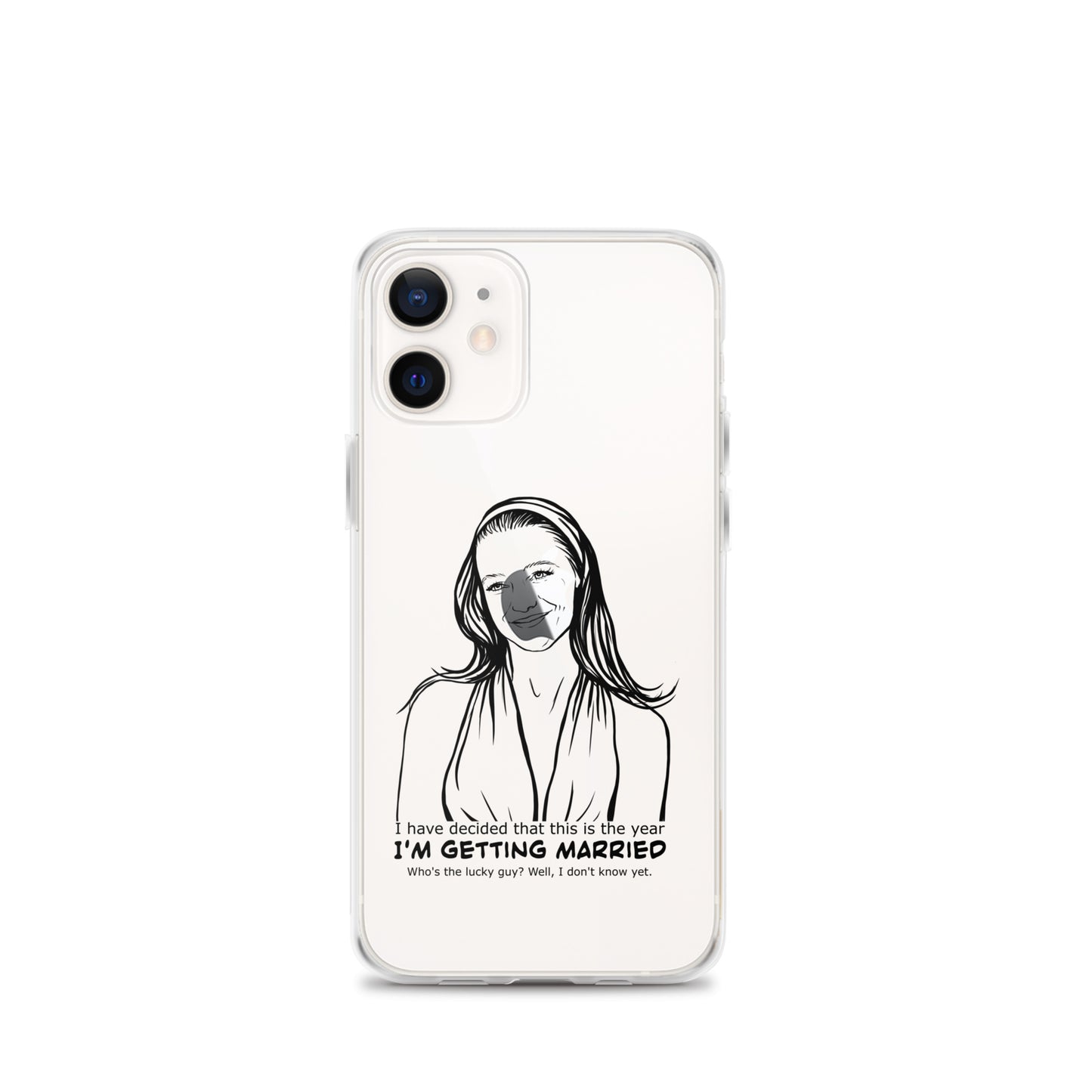 I have decided that this is the year I'm getting married, Charlotte, Clear Case for iPhone®