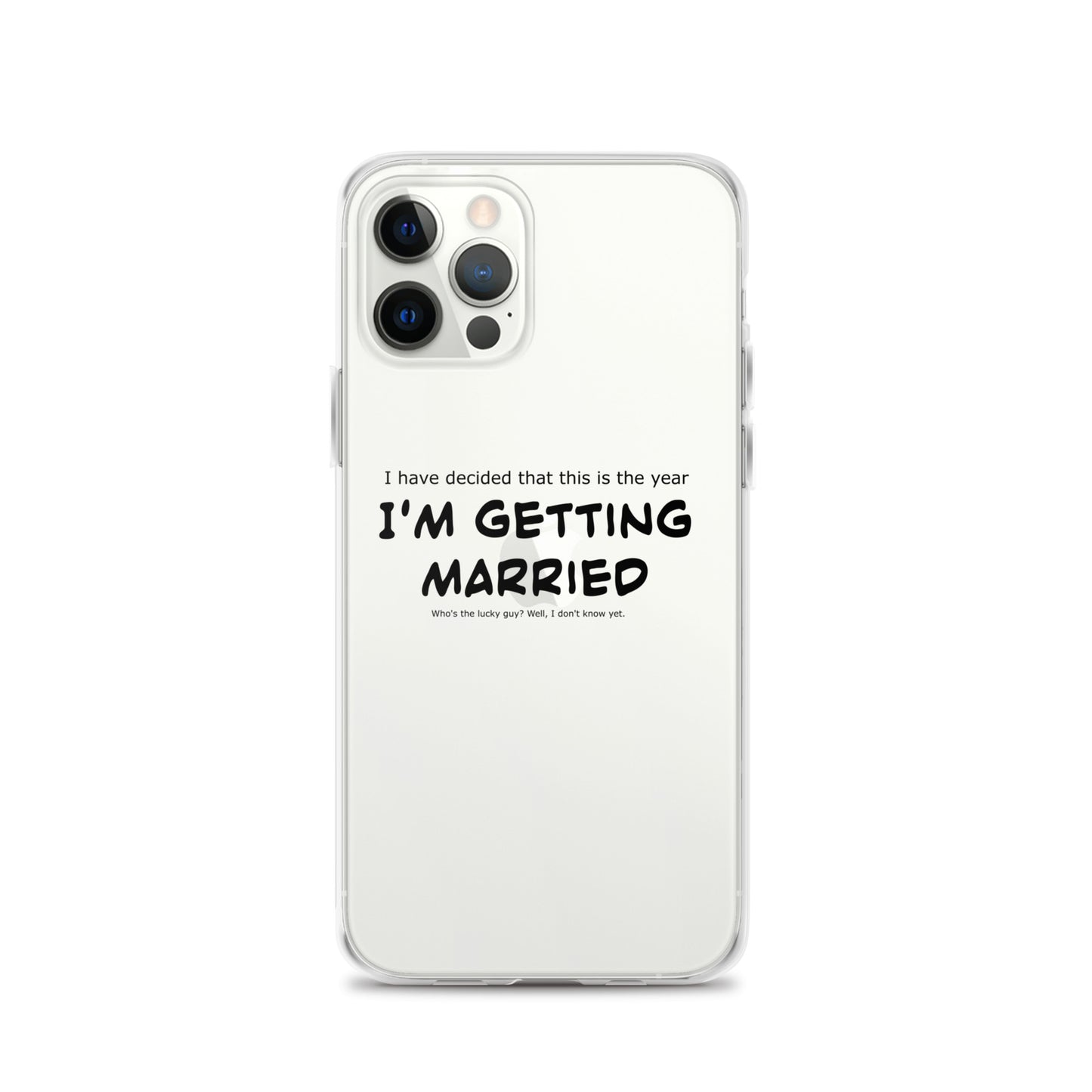 I'm getting married, Clear Case for iPhone®