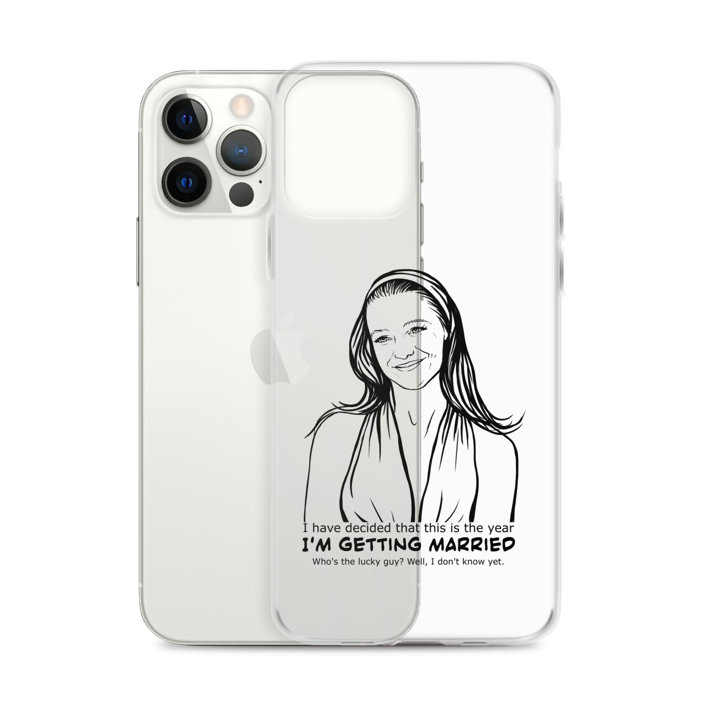 I have decided that this is the year I'm getting married, Charlotte, Clear Case for iPhone®