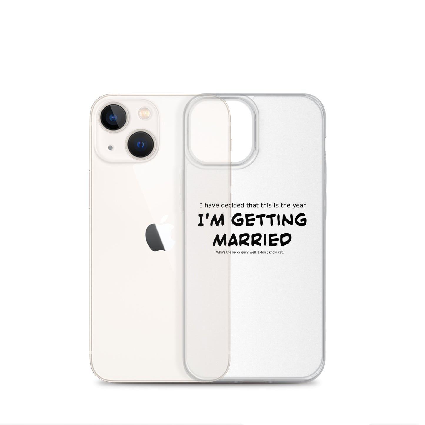 I'm getting married, Clear Case for iPhone®