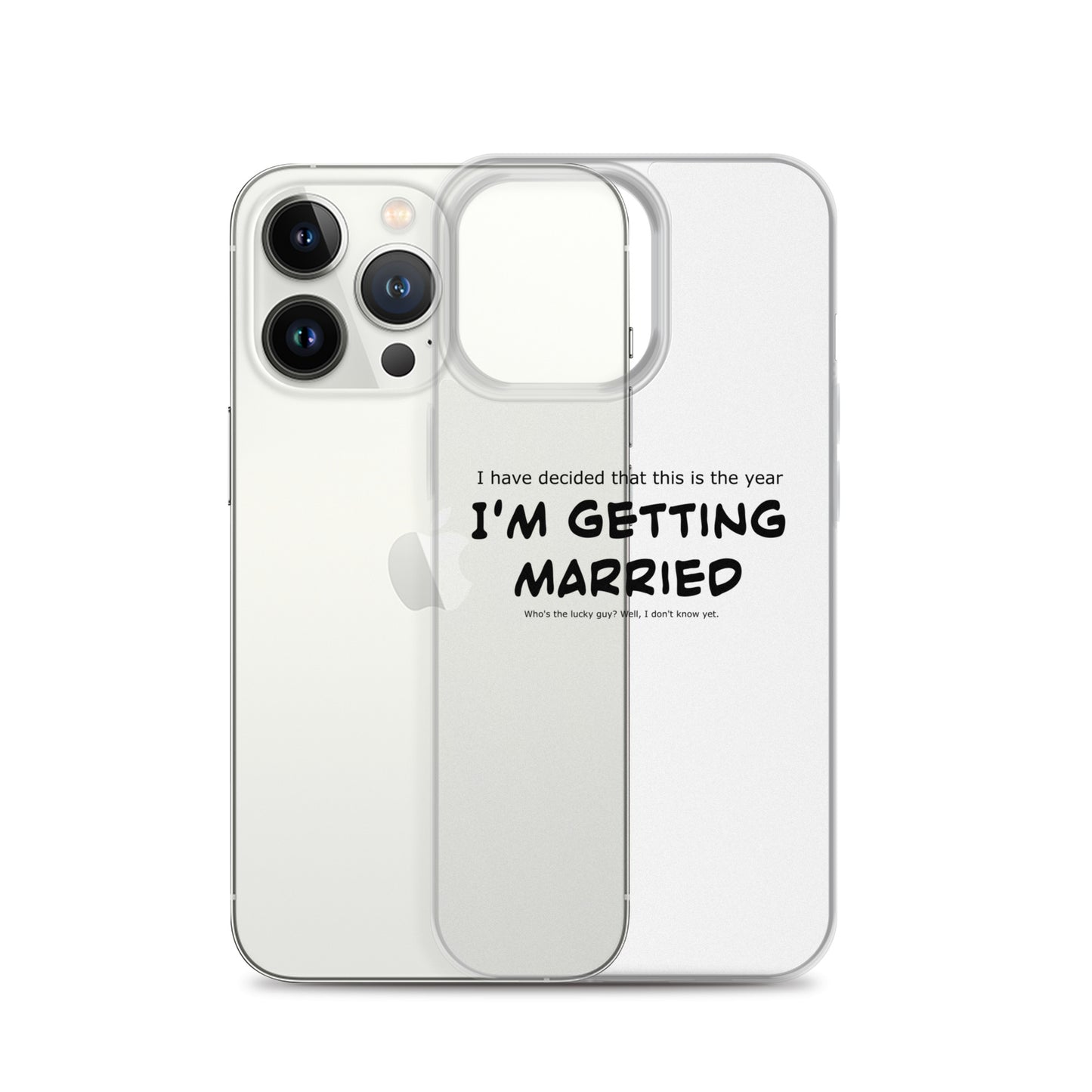 I'm getting married, Clear Case for iPhone®