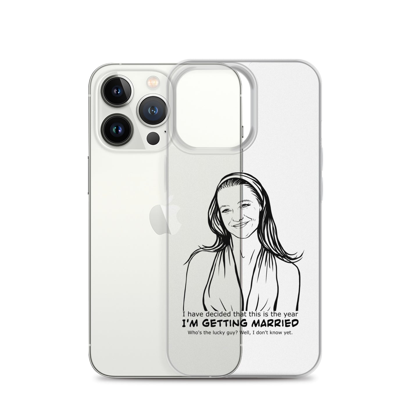 I have decided that this is the year I'm getting married, Charlotte, Clear Case for iPhone®