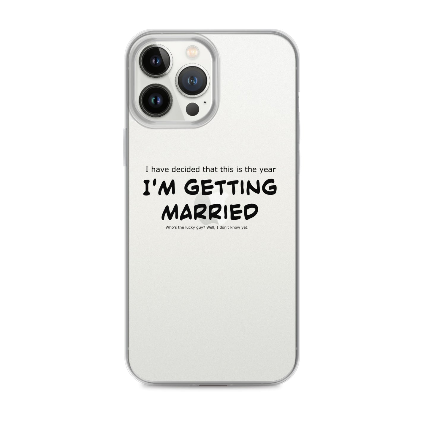 I'm getting married, Clear Case for iPhone®