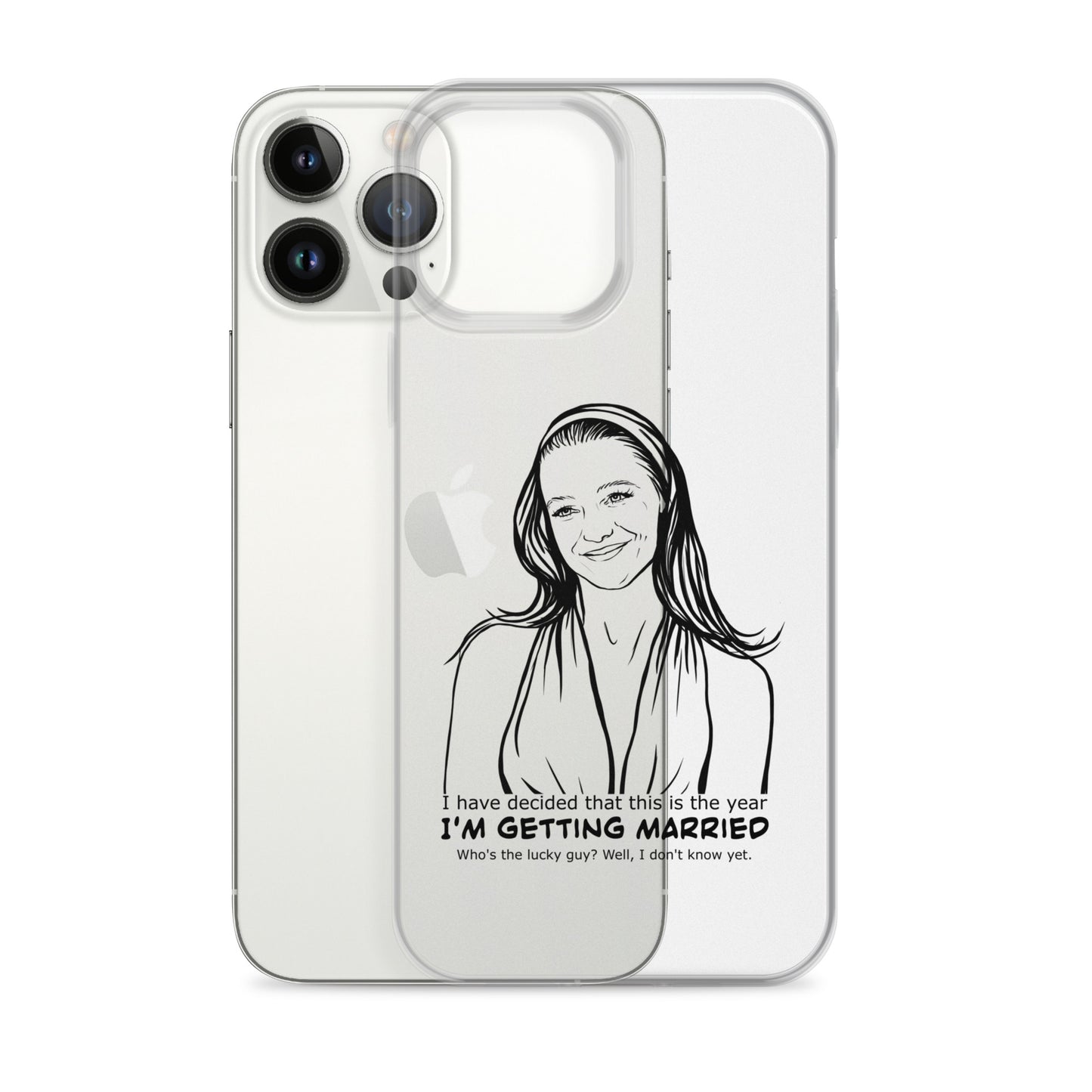 I have decided that this is the year I'm getting married, Charlotte, Clear Case for iPhone®