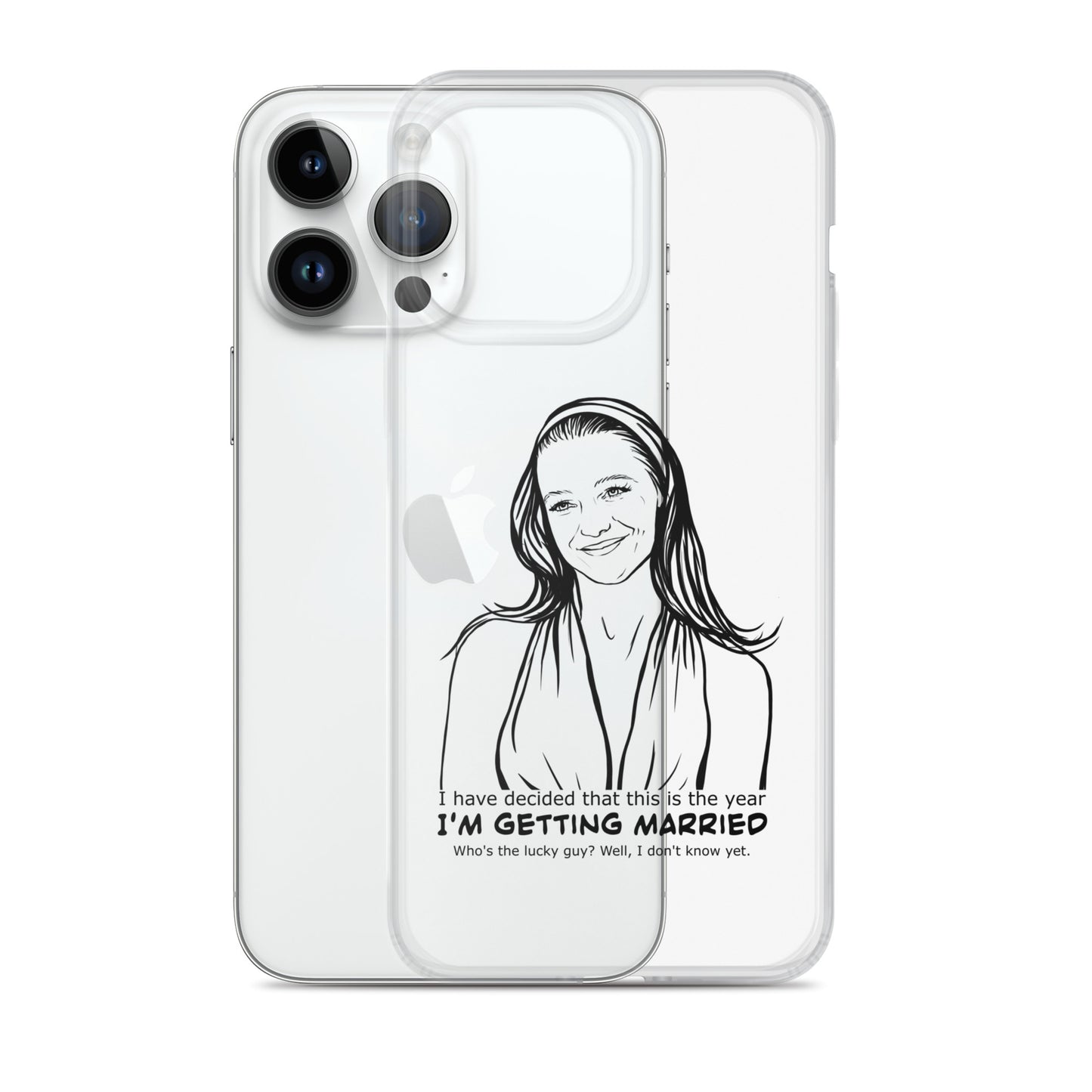 I have decided that this is the year I'm getting married, Charlotte, Clear Case for iPhone®