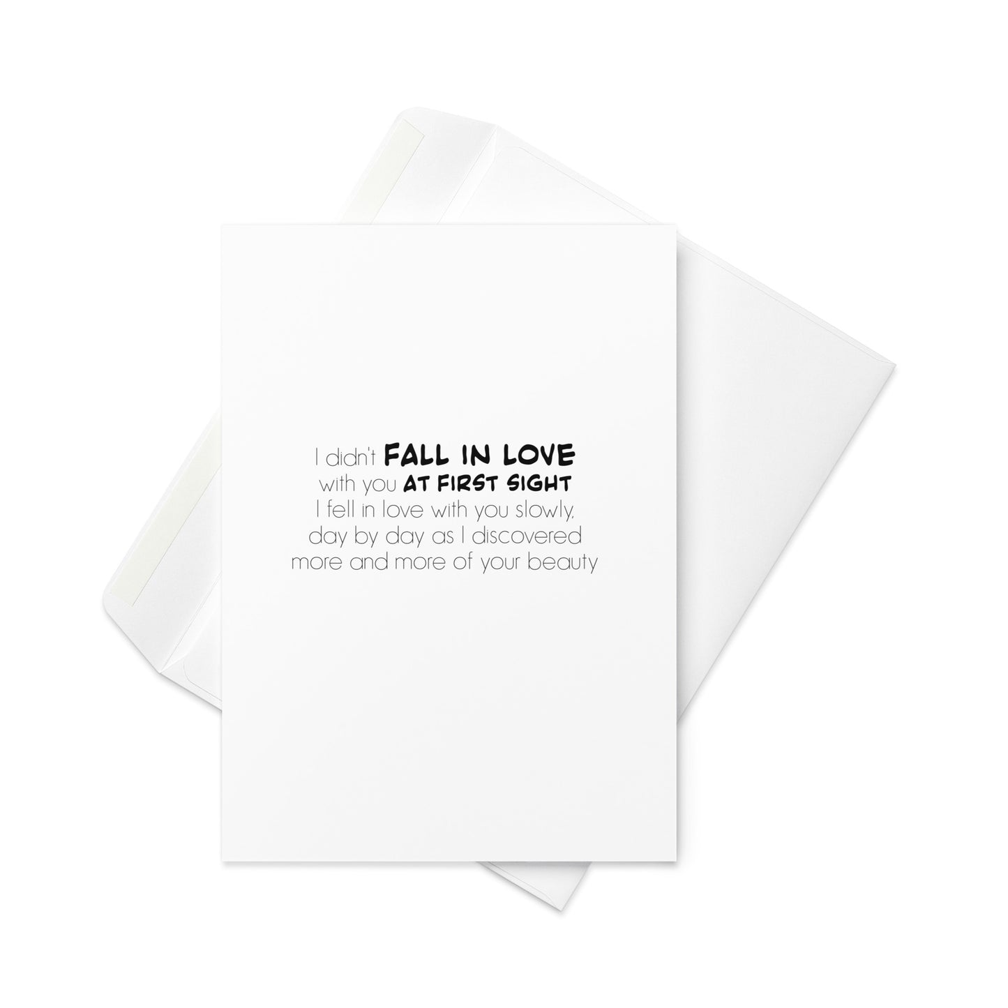 I didn't fall in love with you at first sight, Greeting card