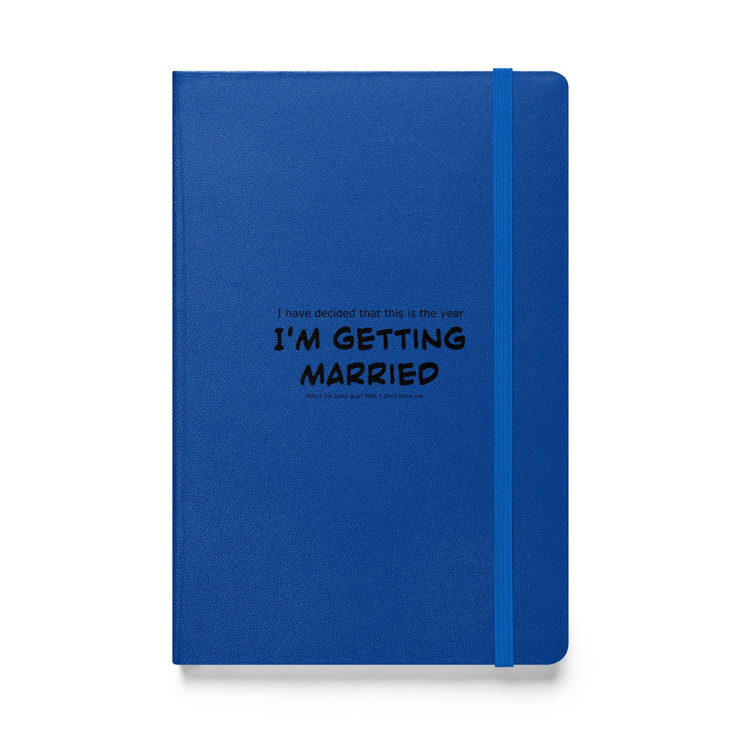 I'm getting married, Hardcover bound notebook