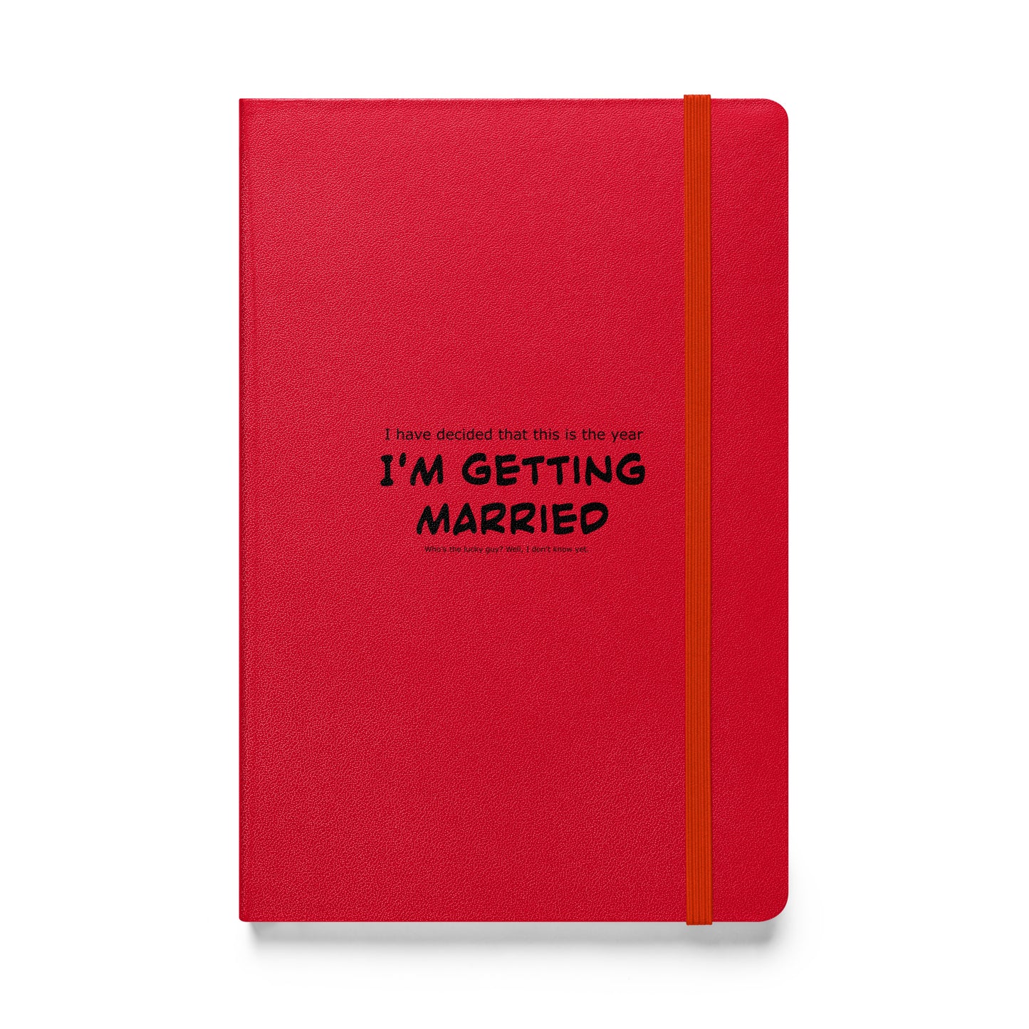 I'm getting married, Hardcover bound notebook