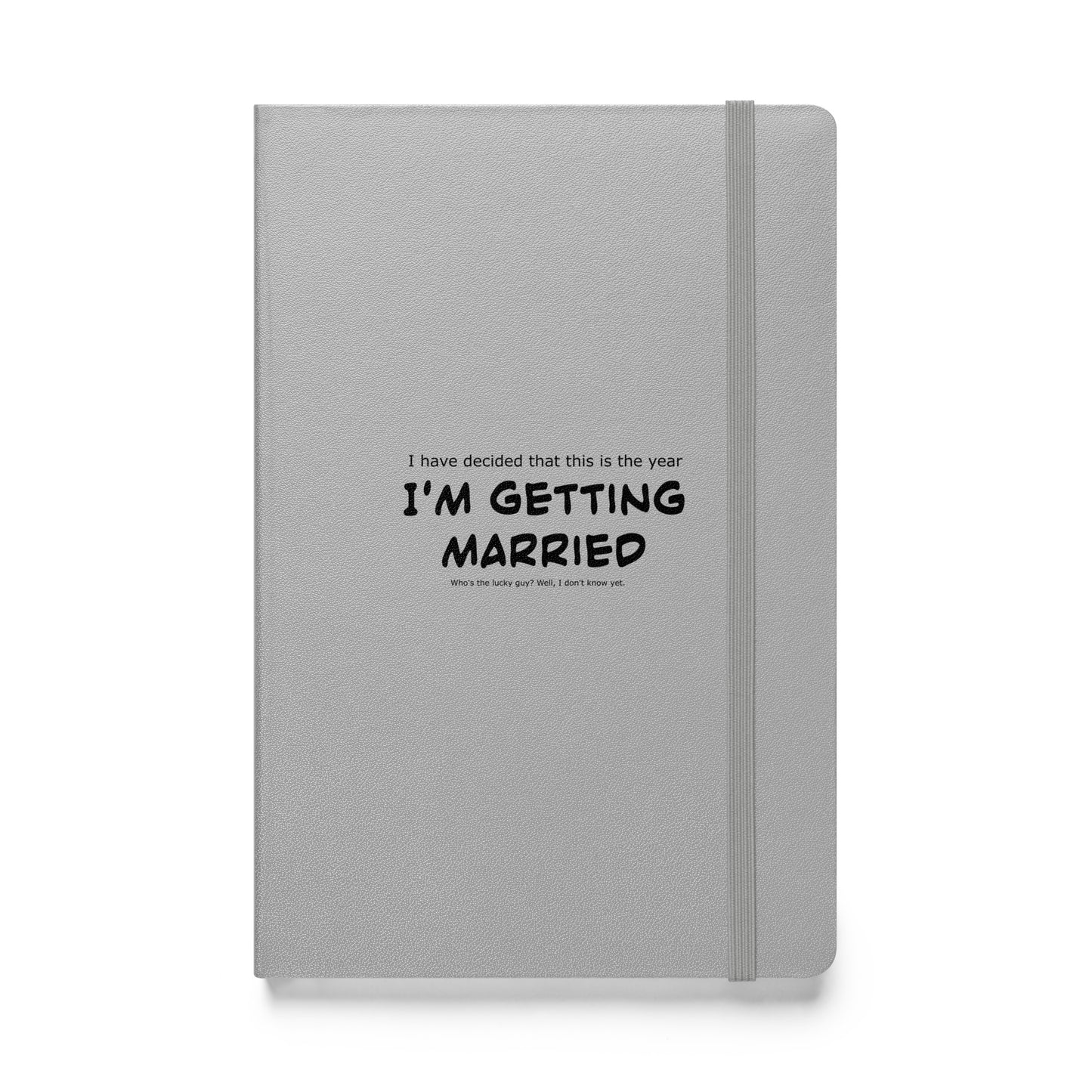 I'm getting married, Hardcover bound notebook