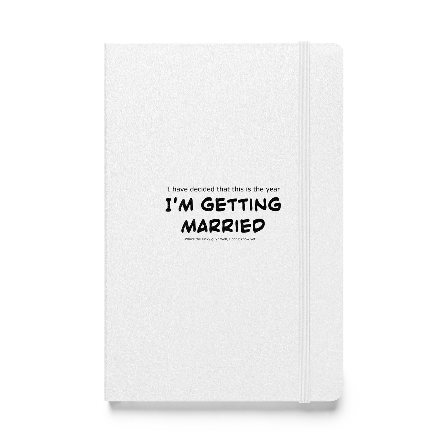 I'm getting married, Hardcover bound notebook