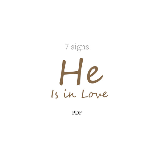 7 Signs He Is in Love. PDF checklist