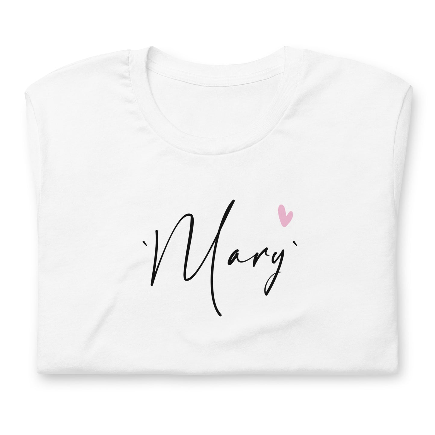 Mary, Girl name, Unisex t-shirt