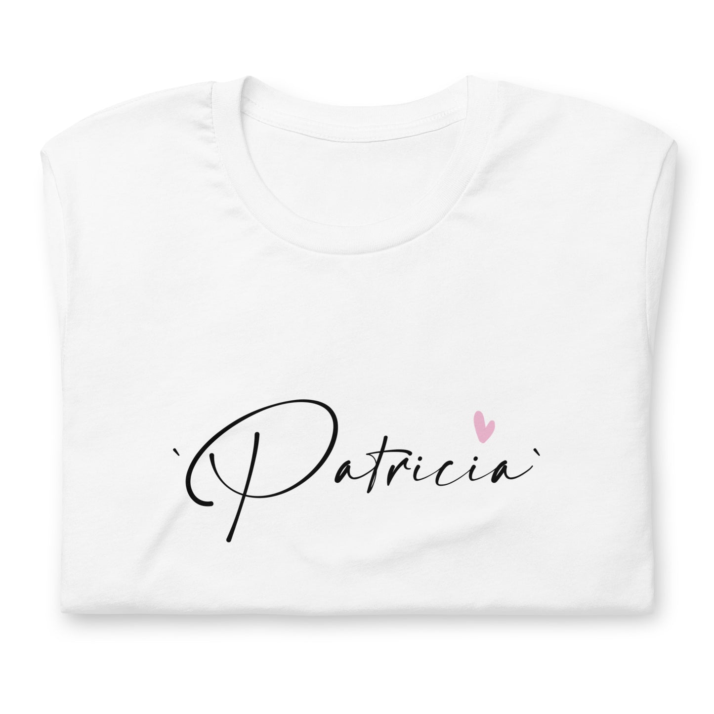 Patricia, Girl name, Unisex t-shirt