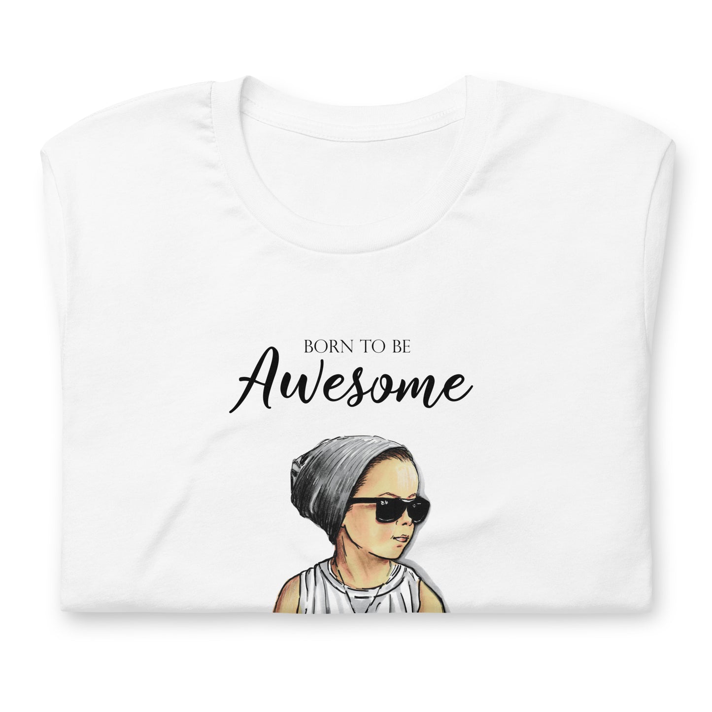 Born to be awesome, Unisex t-shirt