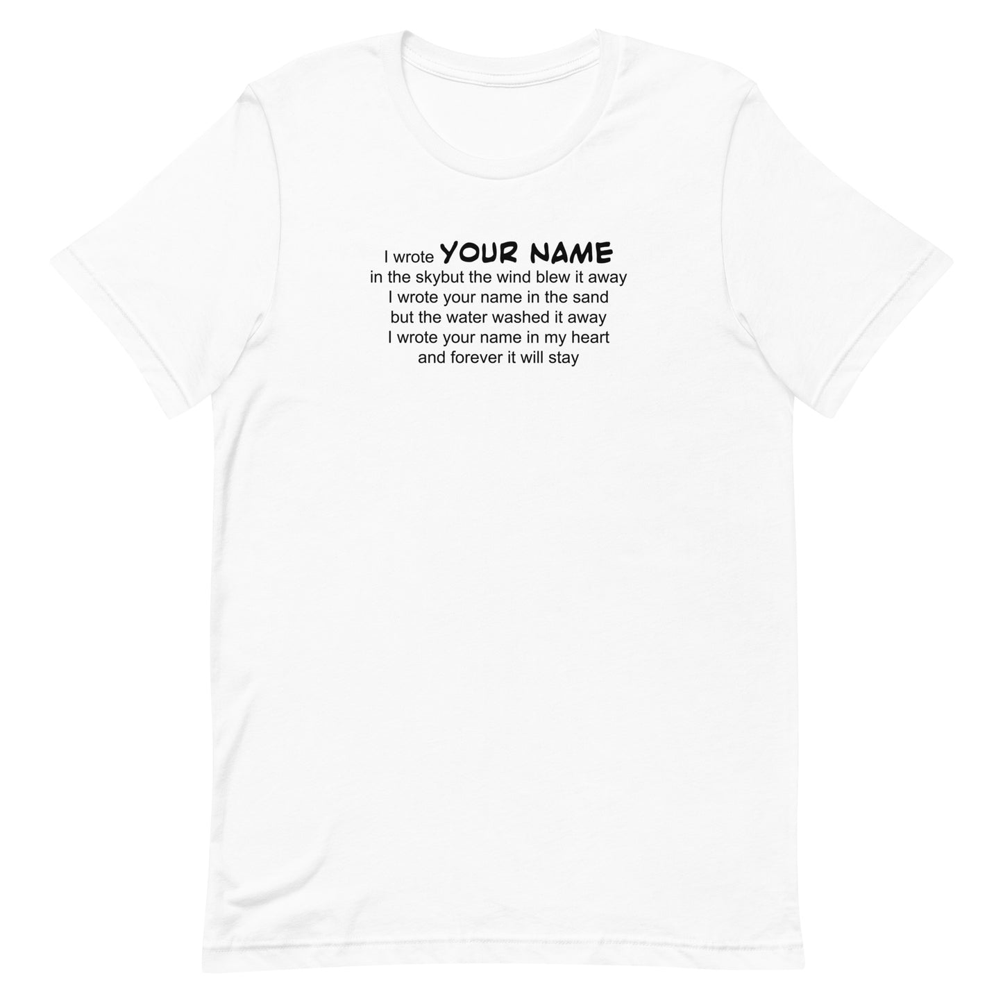 I wrote your name, Unisex t-shirt