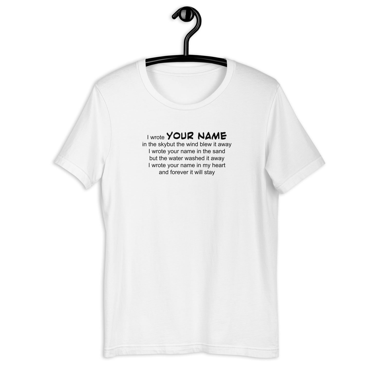 I wrote your name, Unisex t-shirt