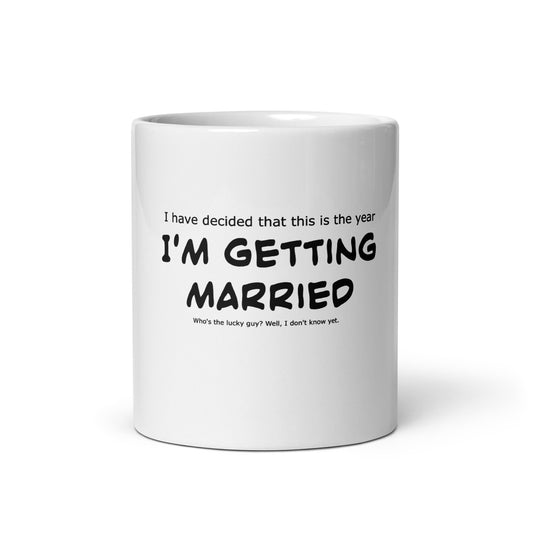 I'm getting married, Wedding, Bride, Marriage, White glossy mug