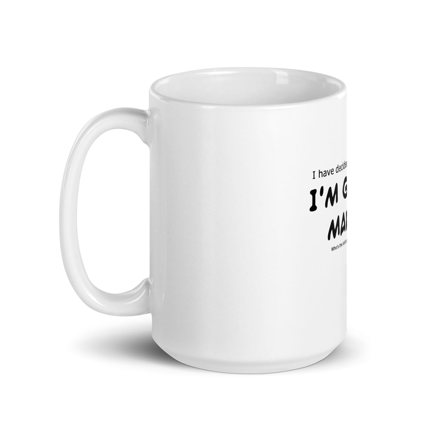 I'm getting married, Wedding, Bride, Marriage, White glossy mug